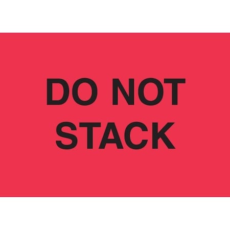 Decker Tape Products Label, DL2344, DO NOT STACK, 2" X 3" DL2344